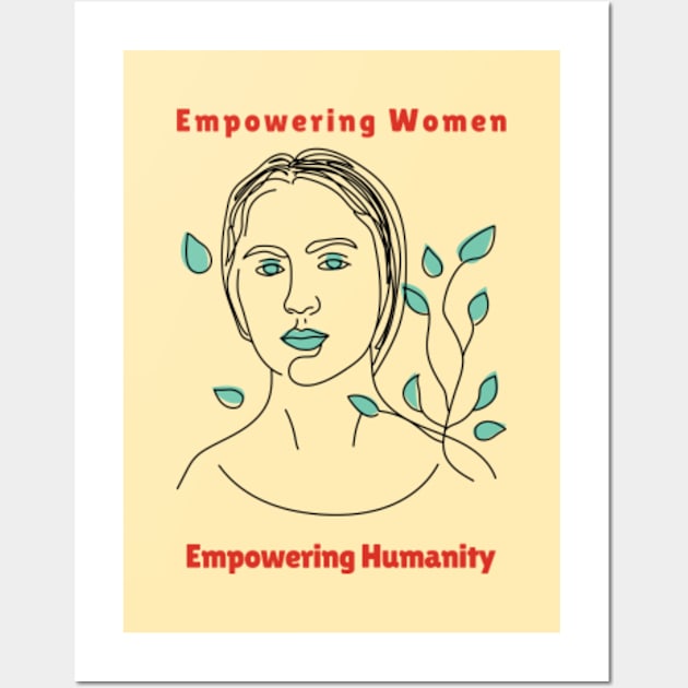 Empowering women empowering humanity Wall Art by MayaMay